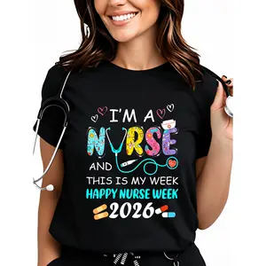 Men's 100% Cotton Unisex T-Shirt - I'm A Nurse and This is My Week, Happy Nurse Week 2026 Prints, Everyday Fashion Tops (Ideal to Pair with Complementary Bottoms)
