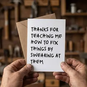 Funny Father’s Day Card – “Thanks for Teaching Me to Fix Things by Swearing” – Sarcastic Card for Dad from Son or Daughter