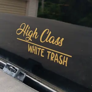 High Class White Trash Decal/Sticker - Personalize Your Car with Style