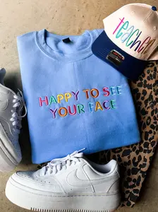 Happy to See Your Face Embroidered Teacher Sweatshirt