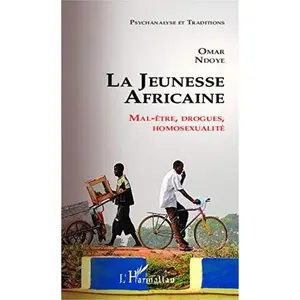 USED-La jeunesse Africaine: Mal-être, drogues, homosexualité (French Edition) by Omar Ndoye (Paperback)