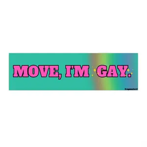 Premium Waterproof & UV Resistant Vinyl Move, I'm Gay Car Sticker, 9x3 Inches, Vibrant Colors & Gloss Finish