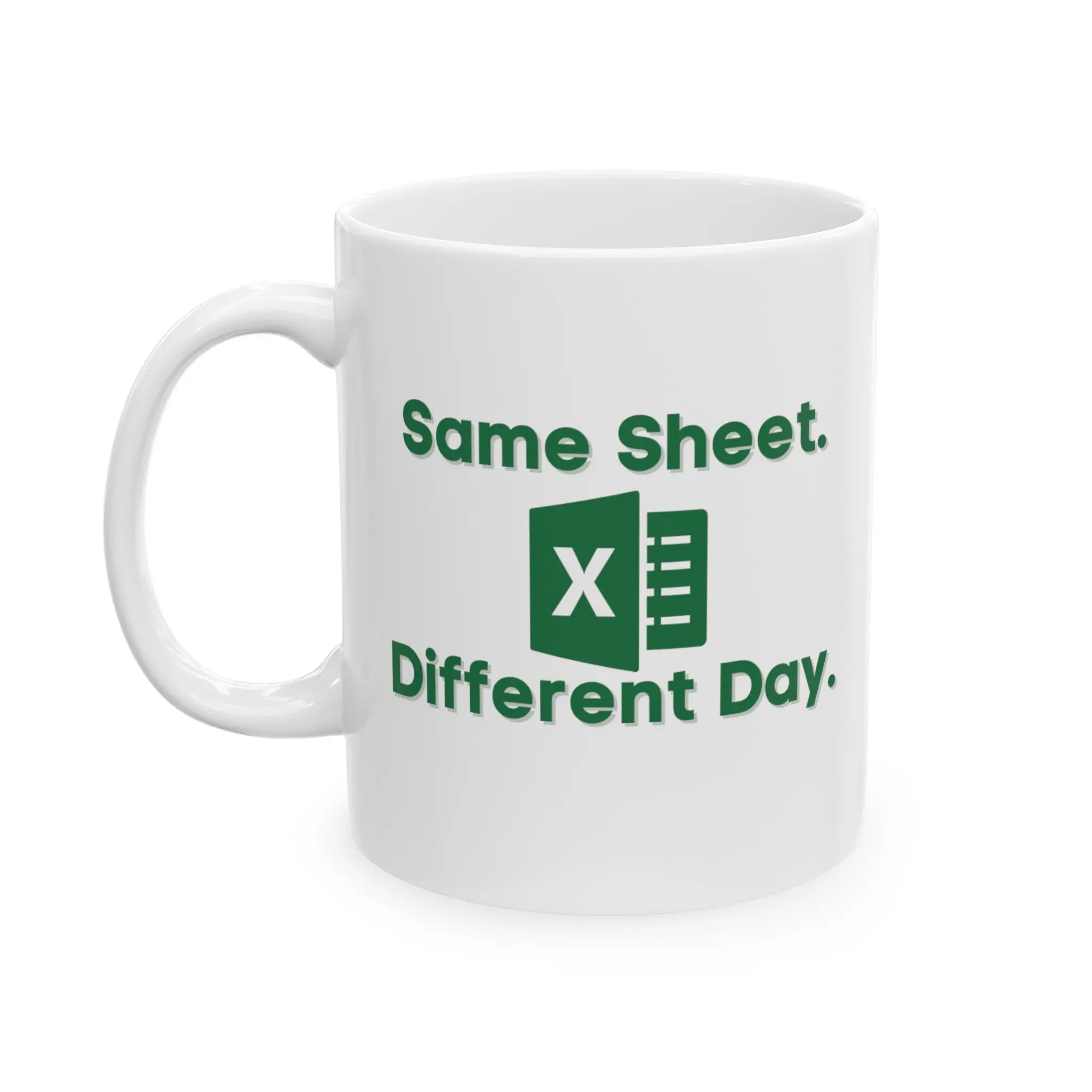 Same Sheet Different Day Mug, Office Coffee Cup, Funny Excel Mug Coworker Gift, Work Humor Tea Mug, White Elephant Gift, Boss Appreciation