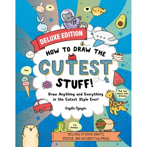 How to Draw the Cutest Stuff—Deluxe Edition! by Angela Nguyen [Paperback Book]