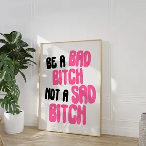Be A Bad Bitch Not A Sad Bitch Trendy Funky Wall Print, Bedroom Dorm Room Prints, Girly Typography Art frameless Decor Kitchen