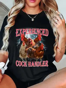 100% Cotton Funny Adult Humor Experienced Cock Handler Inappropriate T-Shirt