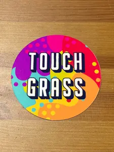 touch grass vinyl sticker