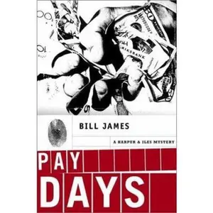 USED-Pay Days: A Harpur & Iles Mystery by Bill James (Hardcover)