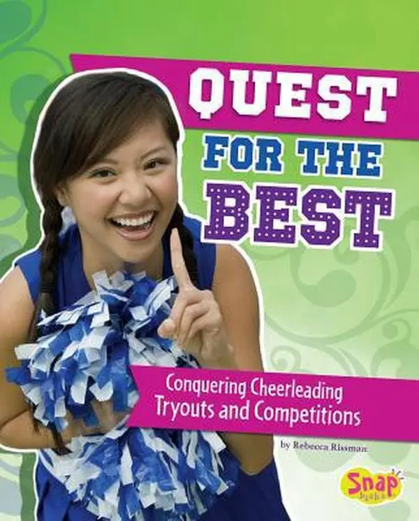 USED-Print Edition Book: Quest for the Best - Conquering Cheerleading Tryouts and Competitions by Rebecca Rissman (Hardcover) for Cheerleader Practice with Practical Tips