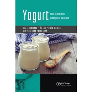 USED-Yogurt: Roles in Nutrition and Impacts on Health by Marette, André (Paperback)