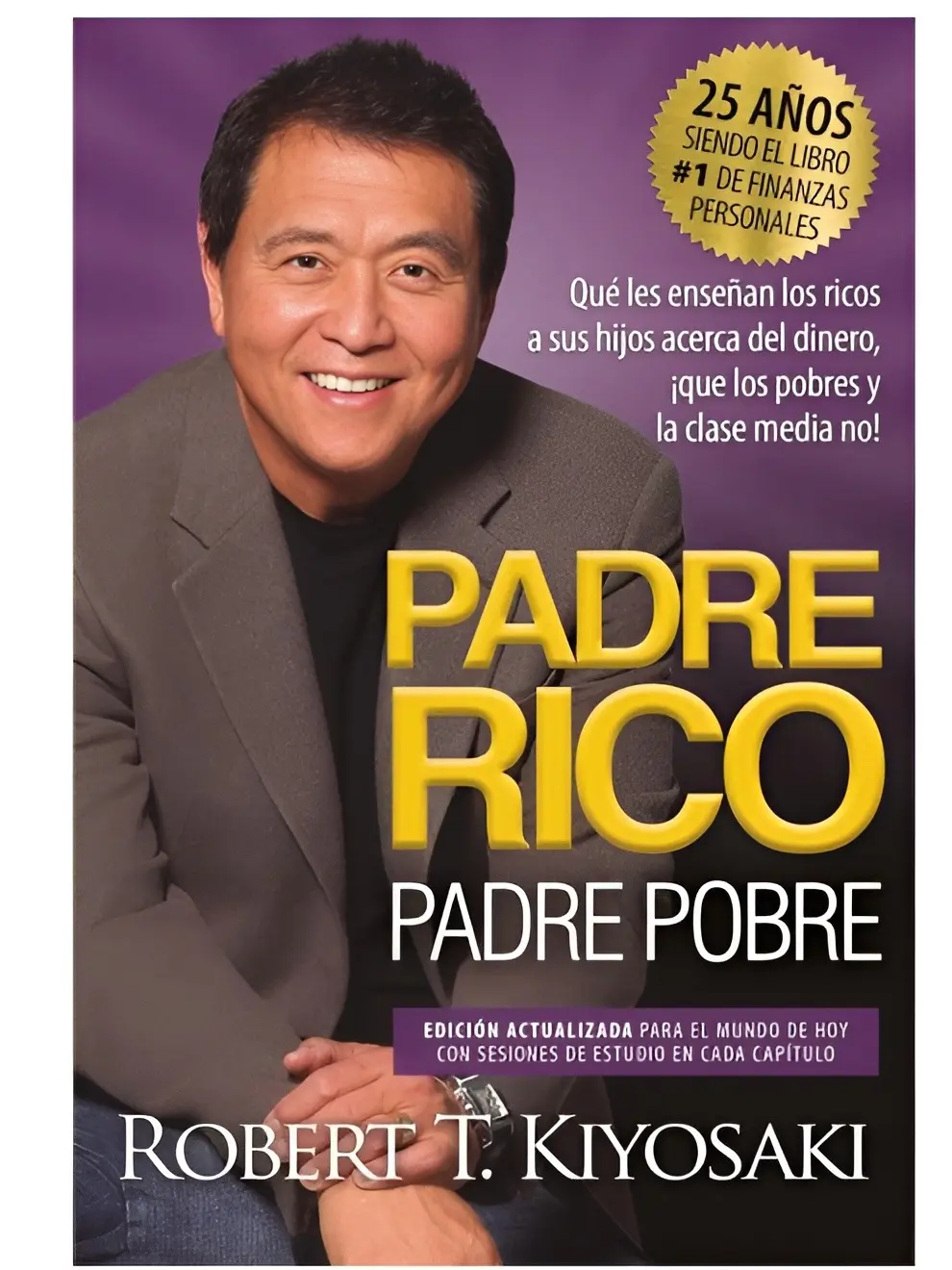 Rich Dad Poor Dad (25th Anniversary Special Edition) - Robert Kiyosaki's Personal Finance Book for Financial Success & Money Management (Spanish Edition: Padre Rico, Padre Pobre)