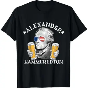 Cotton Graphic Tees Streetwear Gifts  Alexander Hammeredton Alexander Hamilton Beer Drinking Party T-Shirt