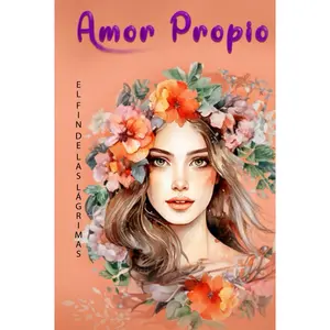 Amor Propio El Fin de las Lágrimas: Libro De Amor Propio En Español - Cómo Consolidar Tu Amor Propio y Cerrar Definitivamente El Ciclo De Dolor. (Spanish Edition) -  Rosa Castillo - Hardcover