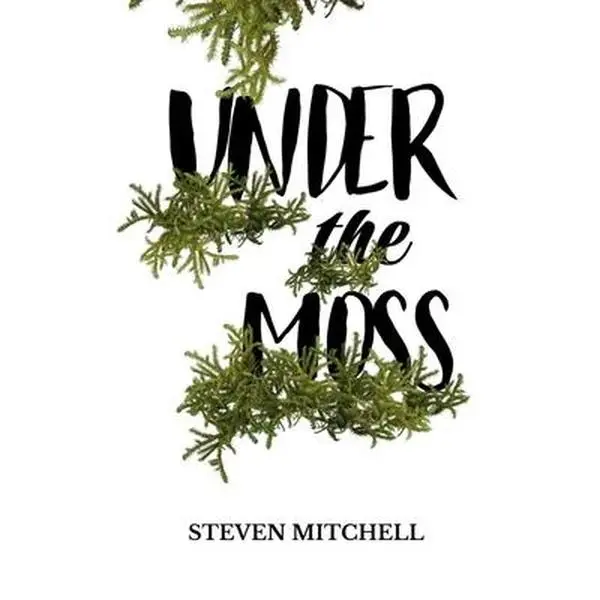 USED-Under the Moss: A Unique English Romance Novel Focused on Obsession, Addiction, and Dependency by Steven Mitchell (Paperback), Romance Books