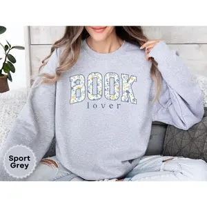 Floral Book Lover Short Sleeve T-Shirt / Sweatshirt / Hoodie  , Reading Lover tShirt , Reader Tee, Book Club shirt Librarian Graduation shirt Bookworm hoodie Crewneck Unisex