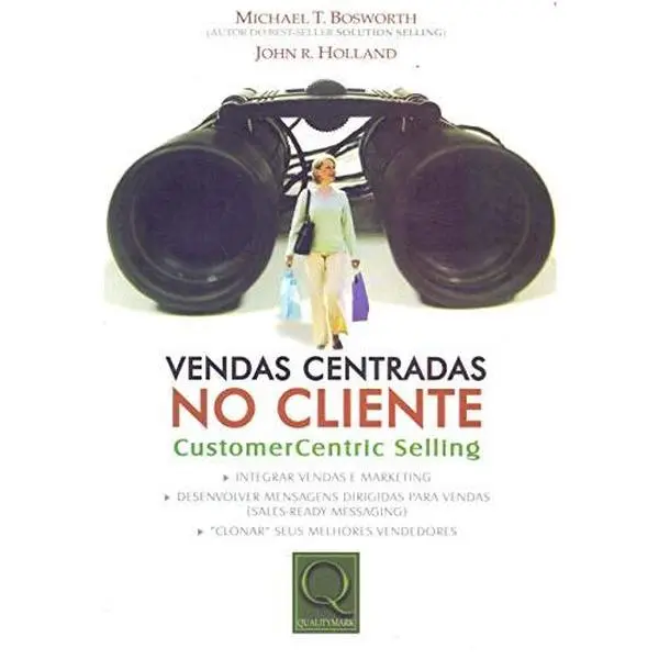 USED-Vendas Centradas no Cliente. Customer Centric Selling by Michael T. Bosworth (Paperback)