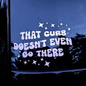 That Curb Doesn’t Even Go There – Funny Car Vinyl Decal | Driver Humor Sticker Stylish Car Merch