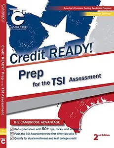 USED-Credit Ready! Prep for the TSI Assessment, 2nd Edition by Cambridge Educational Services (Unknown)
