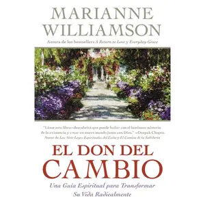 Don del Cambio, El: Una Guia Espiritual para Transformar Su Vida Radicalmente by Marianne Williamson [Paperback Book]