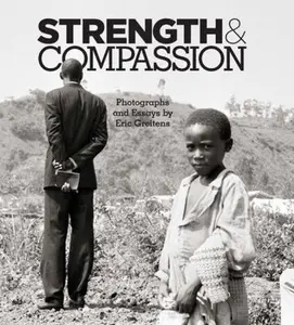USED-Strength & Compassion: Photographs and Essays by Eric Greitens (Hardcover)