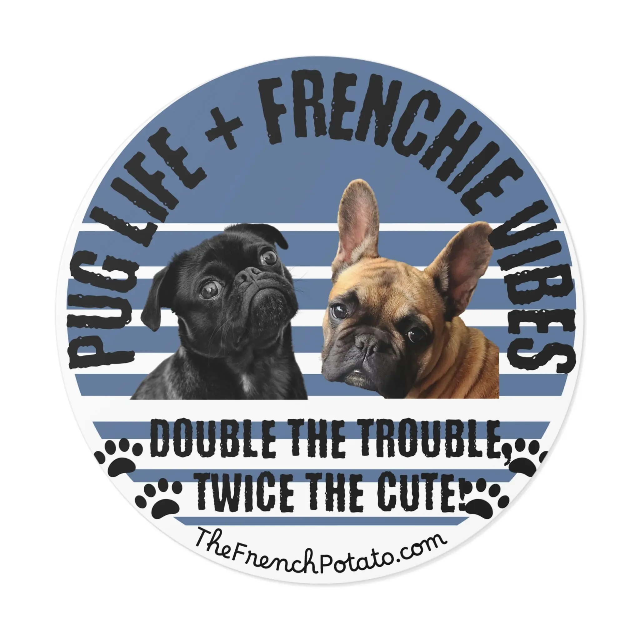Pug & Frenchie Vibes Stickers