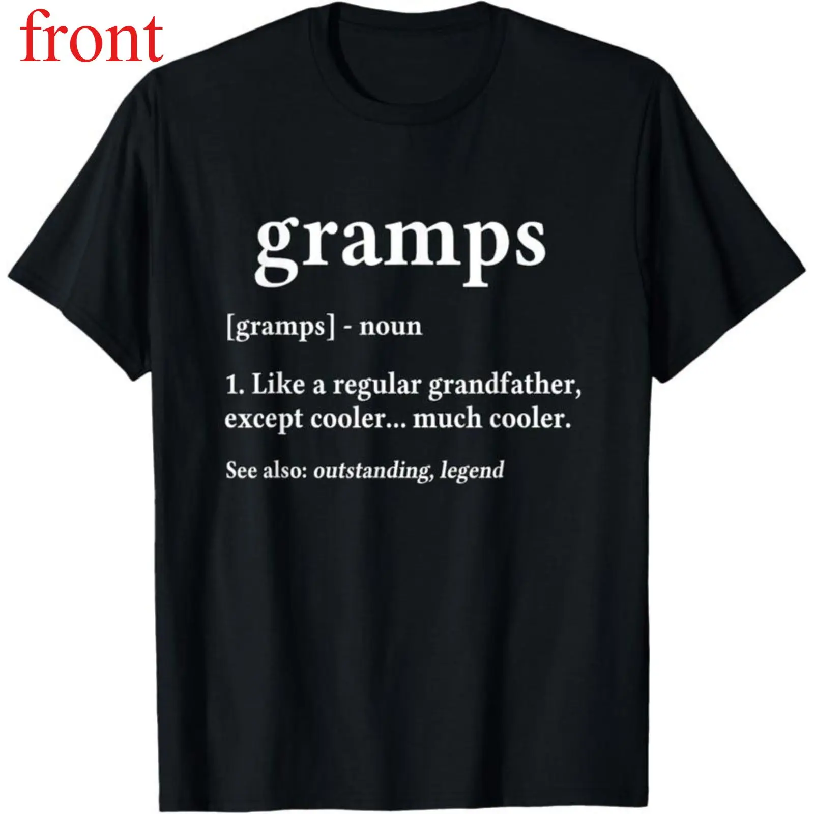 100% Cotton Grandpa Gift for Gramps - Fathers Day Birthday Gift Idea T-Shirt