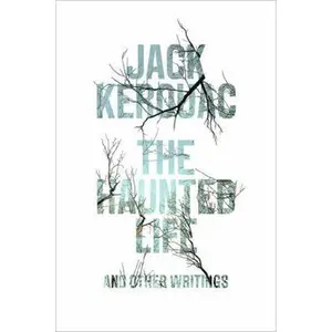 USED-The Haunted Life: and Other Writings by Jack Kerouac (Hardcover)