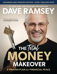 The Total Money Makeover Updated and Expanded: A Proven Plan for Financial Peace -- Dave Ramsey - Hardcover