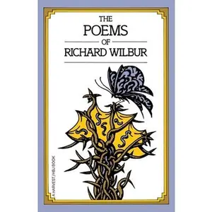 USED-Poems of Richard Wilbur by Wilbur, Richard (Paperback)