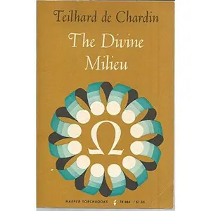 USED-The Divine Milieu: An Essay on the Interior Life by Pierre Teilhard de Chardin (Paperback)