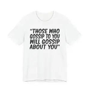 Friend Gossip Quote T-shirt, Friend Gift, Drama Funny Top, Friend Who Gossips Gift