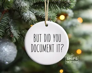 But Did You Document It, HR Ornaments, Coworker Ornament, Human Resources Ornament, Secret santa Ornaments, White elephant Ornaments, Friend Gift