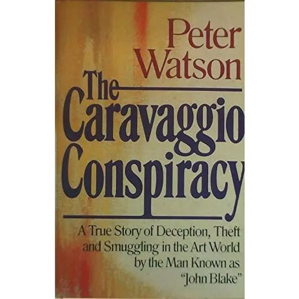 USED-The Caravaggio Conspiracy by Peter Watson (Hardcover)