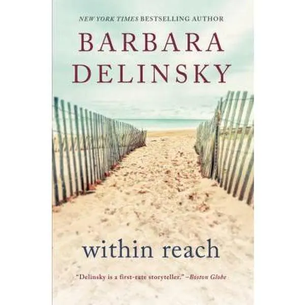 Used Literature Book - Within Reach by New York Times Bestselling Author Barbara Delinsky (Paperback, English, 0.91 lb) - Fiction Books, Novels