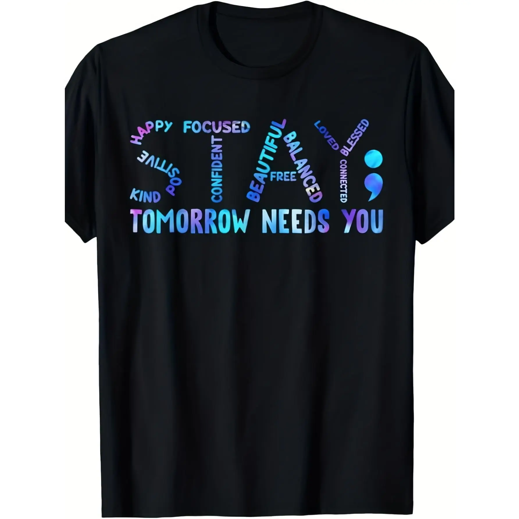 Suicide Prevention Awareness T-Shirt - Stay Tomorrow Needs You Mental Health Shirt with Positive Affirmations,  Cotton Unisex Crew Neck Tee for Men & Women, Black with Multicolor Mental Health Symbols & Suicide Prevention Hot