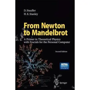 USED-From Newton to Mandelbrot: A Primer in Theoretical Physics with Fractals for the Personal Computer by Stauffer, Dietrich (Paperback)