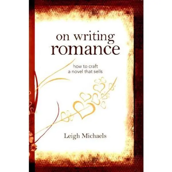 USED-On Writing Romance (How to craft a novel that sells) by Leigh Michaels (Hardcover)
