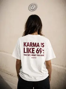 [UNSCRIPTED] Karma Is Like 69 Shirt, Funny Karma Quote Graphic Tee, Bold Adult Humor Statement T-Shirt, Oversized Cotton Casual Tee, Unisex Sarcastic Gift Shirt