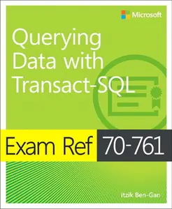 USED-Exam Ref 70-761 Querying Data with Transact-SQL by Ben-Gan, Itzik (Paperback)