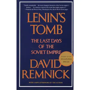 Lenin's Tomb: The Last Days of the Soviet Empire (Pulitzer Prize Winner)