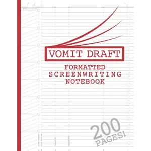 Blank Screenwriting Notebook: Write Your Own Movies - 200 Pages of Pre-Formatted Script Templates - 8.5" x 11" Journal for Ideas + Notes in Sidebars for Writers of TV Shows & Films (Vomit Drafts) Paperback – October 24, 2019