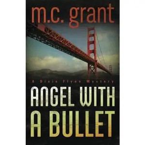 USED-Angel with a Bullet (A Dixie Flynn Mystery, 1) by M. C. Grant (Paperback)