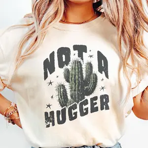 Not a Hugger Tshirt, Cactus Shirt, Retro Funny Shirt Design, Sassy T-Shirt, Boho Tee Summer Casual Womenswear