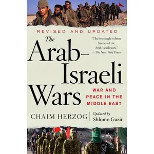USED-The Arab-Israeli Wars: War and Peace in the Middle East by Herzog, Chaim (Paperback)