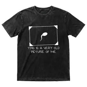 Funny Sperm Graphic Tee |   'Very Old Picture of Me’ Casual T-Shirt |   Trendy Unisex Streetwear Shirt Tee