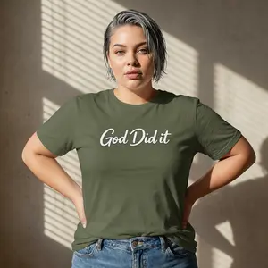 Faith Based T Shirt "God Did It: