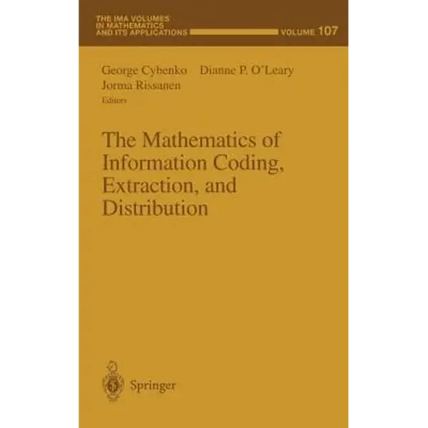 The Mathematics of Information Coding, Extraction and Distribution - Hardcover