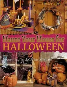 USED-Haunt Your House For Halloween: Decorating Tricks & Party Treats by Cindy Fuller (Paperback)