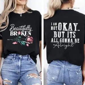 Beautifully Broken, Not Okay Tee Pure Cotton Casual Street Style Crew Neck Short Sleeve T-Shirt Tops Trendy For Women  Perfect Gift Fit Crewneck 40R