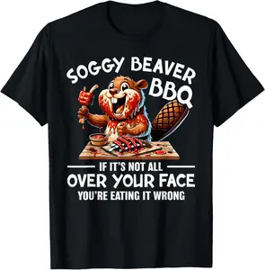 Cotton Short Sleeve Shirt Soggy Beaver Bbq If It's Not All Over Your Face Beaver Men T-Shirt Summer Casual Menswear Graphic Tee, Fashion Gift, Adult Size Streetwear